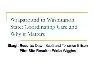 Wraparound in Washington State: Coordinating Care and Why it Matters