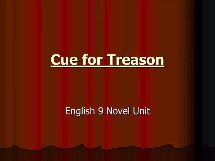 cue for treason