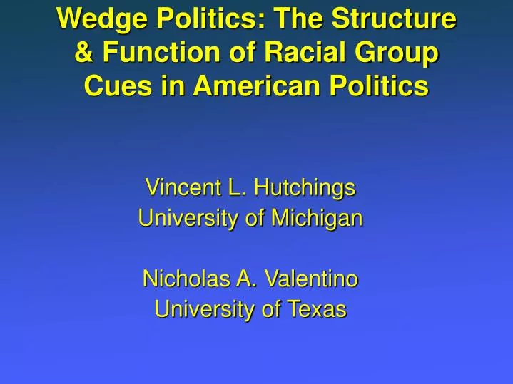 wedge politics the structure function of racial group cues in american politics
