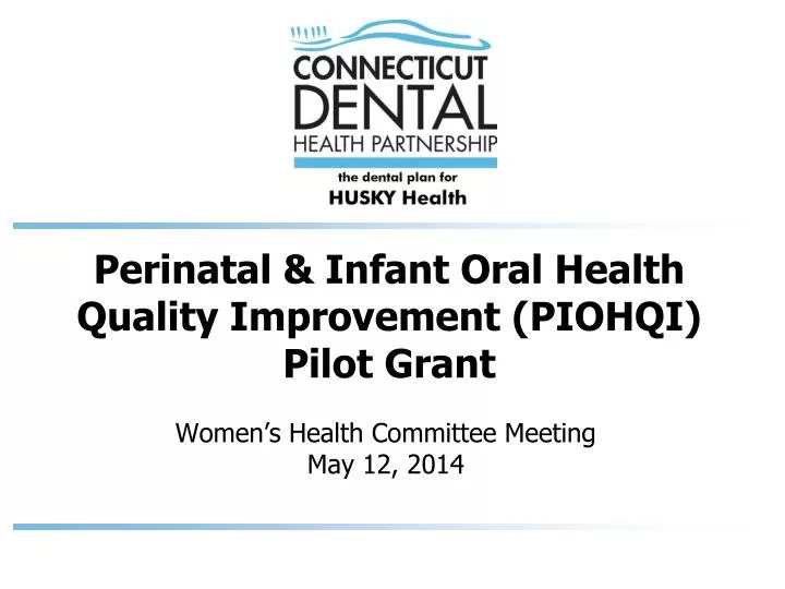 perinatal infant oral health quality improvement piohqi pilot grant