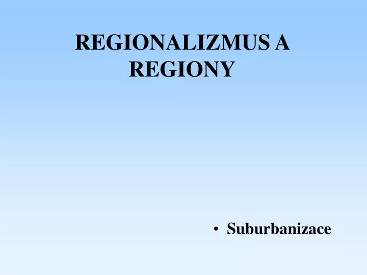 regionalizmus a regiony