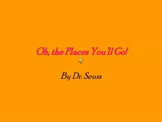 oh the places you ll go