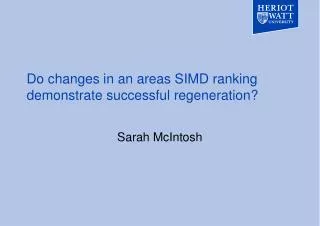 Do changes in an areas SIMD ranking demonstrate successful regeneration?