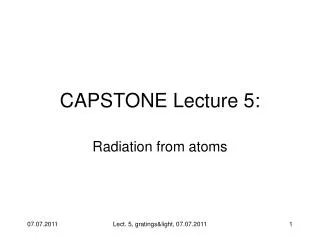 CAPSTONE Lecture 5: