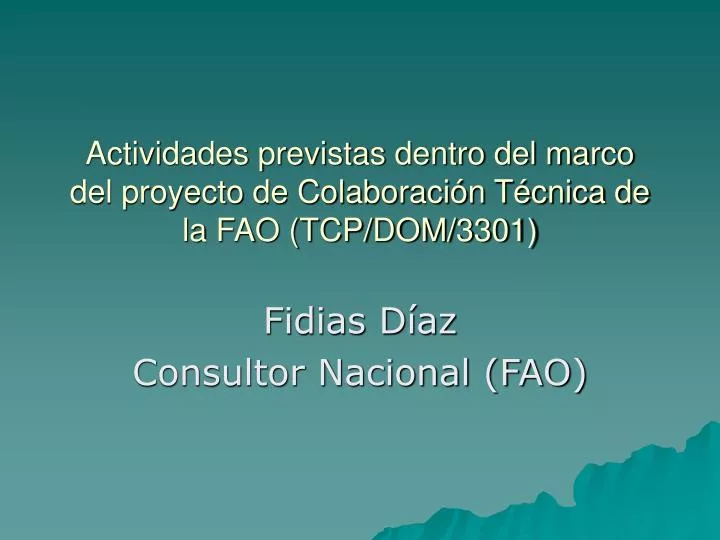 actividades previstas dentro del marco del proyecto de colaboraci n t cnica de la fao tcp dom 3301