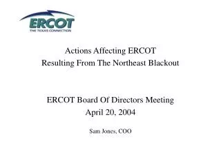Actions Affecting ERCOT Resulting From The Northeast Blackout ERCOT Board Of Directors Meeting