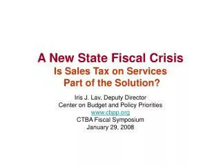 A New State Fiscal Crisis Is Sales Tax on Services Part of the Solution?