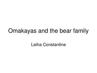 Omakayas and the bear family