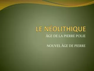 le n olithique
