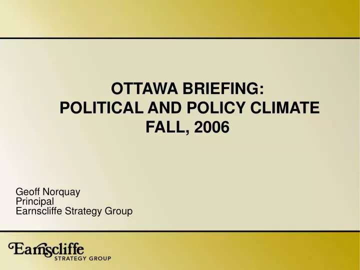 ottawa briefing political and policy climate fall 2006