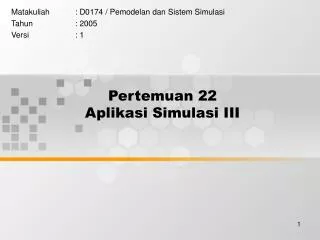pertemuan 22 aplikasi simulasi iii