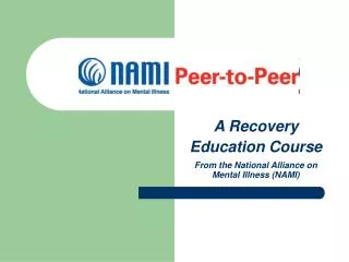 A Recovery Education Course From the National Alliance on Mental Illness (NAMI)