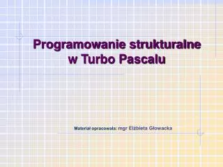 programowanie strukturalne w turbo pascalu