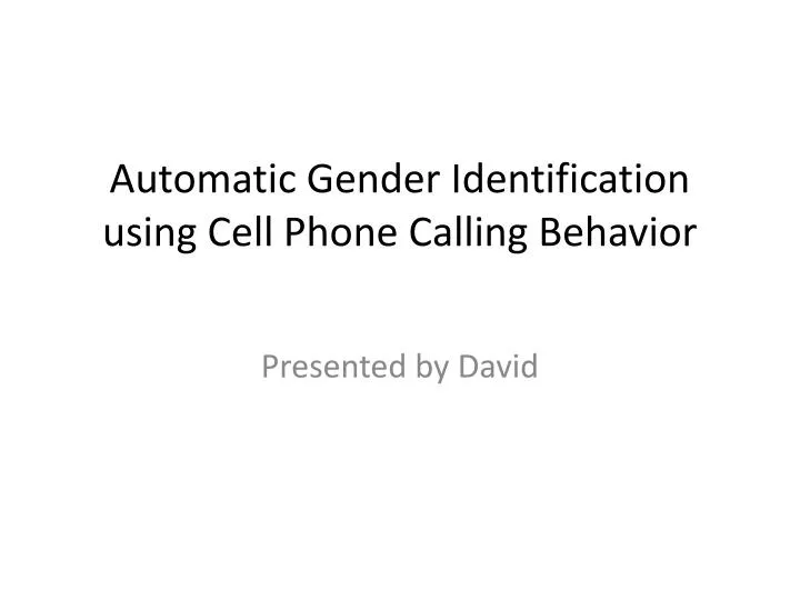 automatic gender identification using cell phone calling behavior