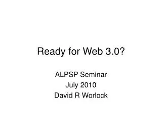 Ready for Web 3.0?