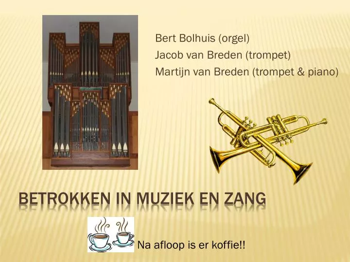bert bolhuis orgel jacob van breden trompet martijn van breden trompet piano