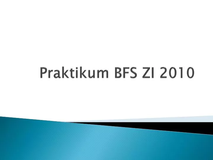 praktikum bfs zi 2010