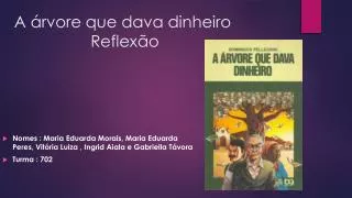 a rvore que dava dinheiro reflex o