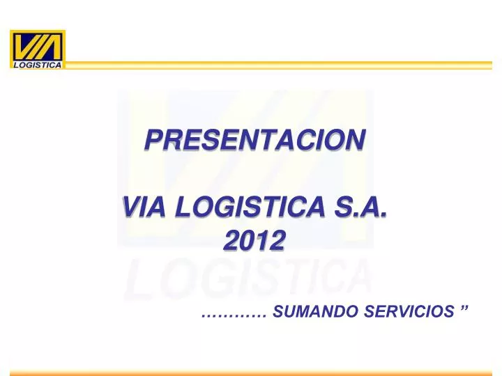 presentacion via logistica s a 2012