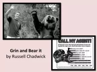 Grin and Bear it by Russell Chadwick