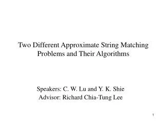 two different approximate string matching problems and their algorithms
