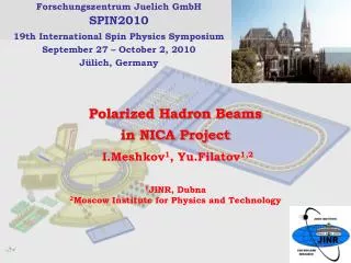 Polarized Hadron Beams in NICA Project I.Meshkov 1 , Yu.Filatov 1,2 1 JINR, Dubna