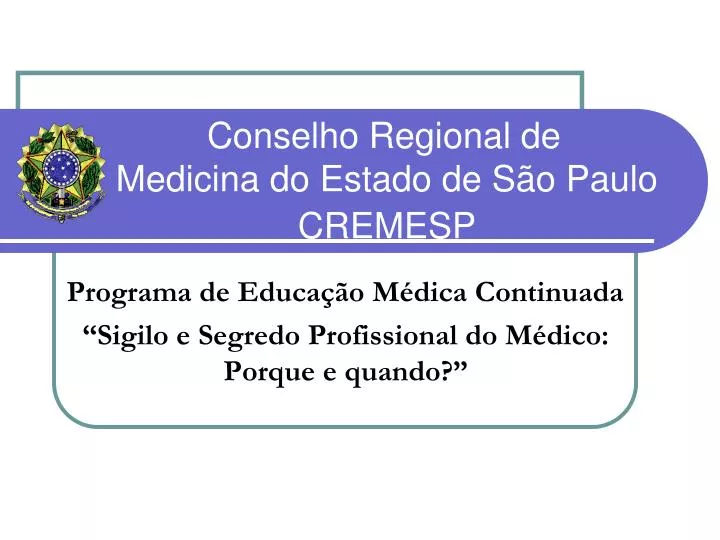 conselho regional de medicina do estado de s o paulo cremesp