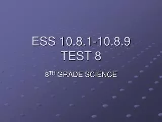 ESS 10.8.1-10.8.9 TEST 8