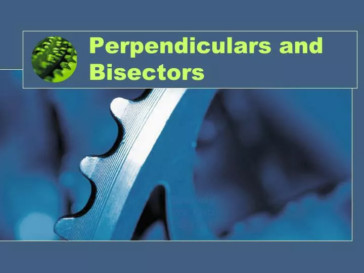 perpendiculars and bisectors