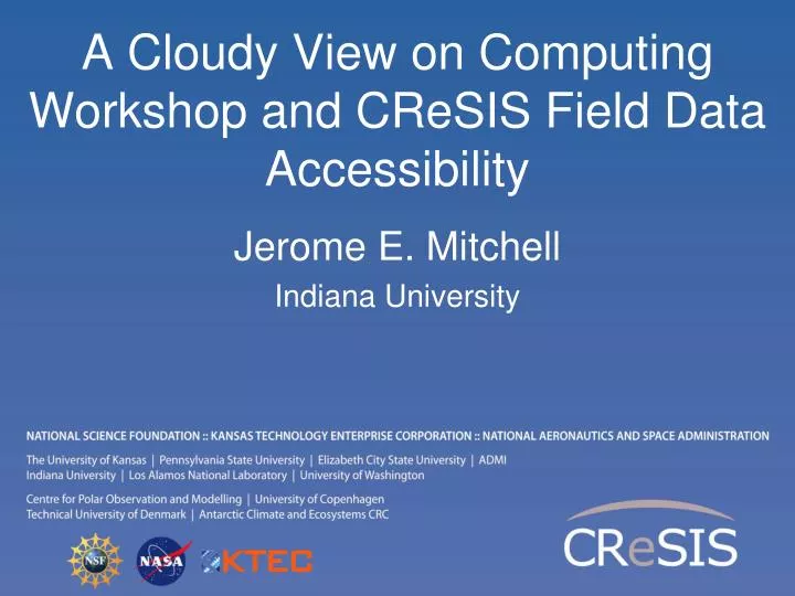a cloudy view on computing workshop and cresis field data accessibility