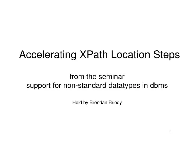 from the seminar support for non standard datatypes in dbms held by brendan briody