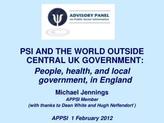 PSI AND THE WORLD OUTSIDE CENTRAL UK GOVERNMENT: People, health, and local government, in England