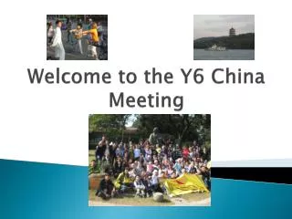 Welcome to the Y6 China Meeting