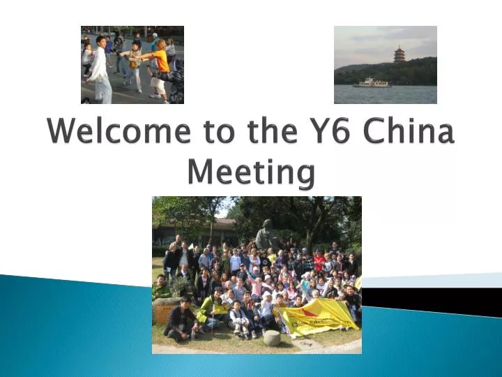 welcome to the y6 china meeting