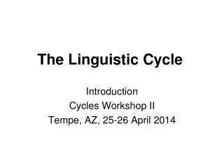 The Linguistic Cycle