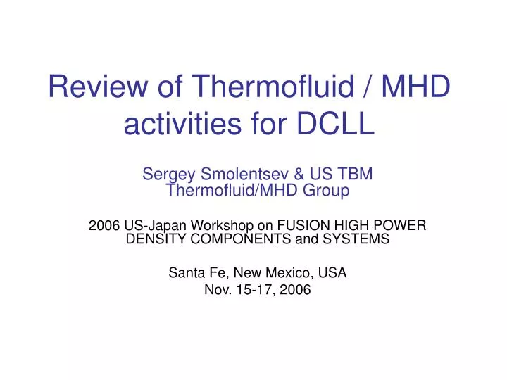 review of thermofluid mhd activities for dcll