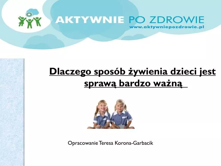 dlaczego spos b ywienia dzieci jest spraw bardzo wa n