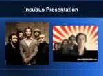 Incubus Presentation - slide 1
