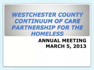 WESTCHESTER COUNTY CONTINUUM OF CARE PARTNERSHIP FOR THE HOMELESS