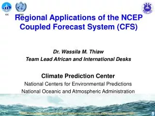 Regional Applications of the NCEP Coupled Forecast System (CFS)