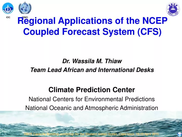 regional applications of the ncep coupled forecast system cfs