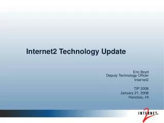 Internet2 Technology Update