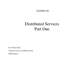 Distributed Services Part One