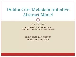 Dublin Core Metadata Initiative Abstract Model