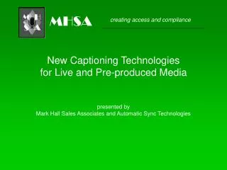 New Captioning Technologies for Live and Pre-produced Media