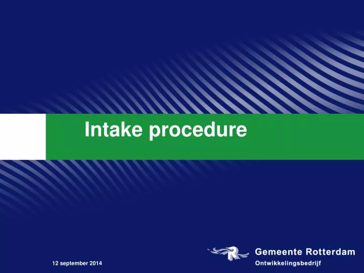 intake procedure