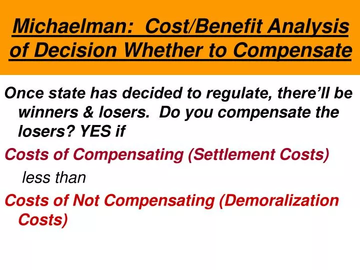 michaelman cost benefit analysis of decision whether to compensate