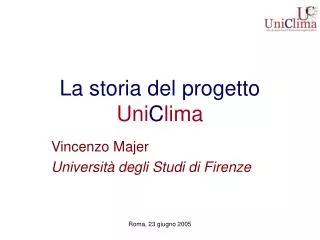la storia del progetto uni c lima