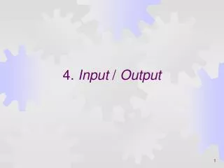 4 input output
