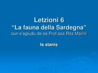 Letzioni 6 “La fauna della Sardegna” cun s’agiudu de sa Prof.ssa Rita Marini